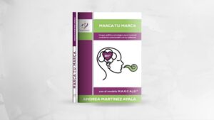 Libro Marca tu Marca de Andrea Martínez - Método M.A.R.C.A.J.E.